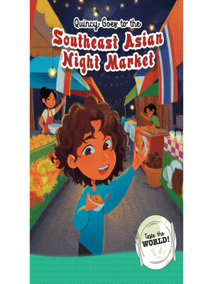 cover image of Quincy Goes to the Southeast Asian Night Market